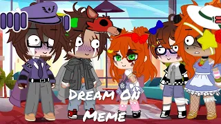 🎤Dream On🎸 Meme/Trend-Past Afton Family-MY AU