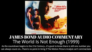 The World Is Not Enough (1999) Audio Commentary