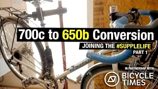 Converting a 700c Bike to 650b - #SuppleLife Part 1