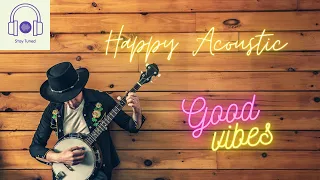 🔘1 Hour of Happy Acoustic (Pop/Indie/Folk)🔘