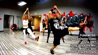 Rock The Mic - Mikey J, UK Female Allstars - FUNKMODE Adult Hip Hop Dance Class - 6/2017