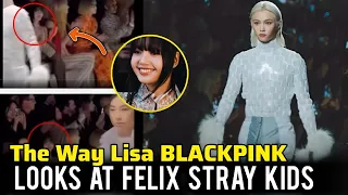 The Way Lisa Looks at Felix Stray Kids While Runway at the Louis Vuitton Show In Paris