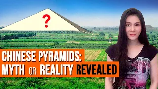 Chinese Pyramids: Myth or Reality Revealed!