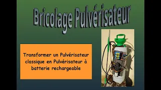 Bricolage: comment j'ai fait un pulvérisateur électrique à batterie rechargeable