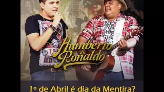 Humberto e Ronaldo - Dia de Sorte Oficial