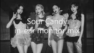 Sour Candy (THE SHOW ver.) - BLACKPINK (in-ear monitor mix)