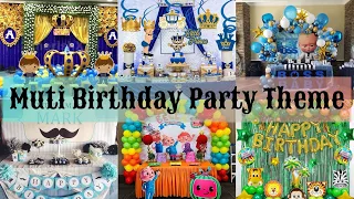 Multi Birthday Party Theme ( Part 1 )