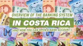 Overview of the Banking System in Costa Rica (and How You Can Open a Bank Account)