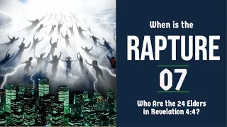 The Rapture Sermon Series 07. Who Are the 24 Elders in Revelation 4:4?   Dr  Andy Woods