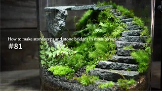 How to make stone steps and stone bridges in moss terrarium #81