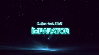 Heijan feat. Muti - İMPARATOR (Lyrics+Speed Up)