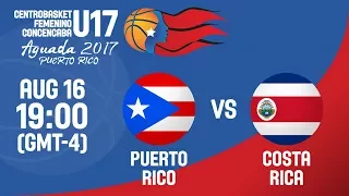 Puerto Rico v Costa Rica - Full Game - Centrobasket U17 Women's Championship 2017