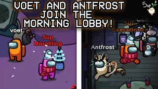 Voet and Antfrost join the Morning Lobby! - Among Us [FULL VOD]