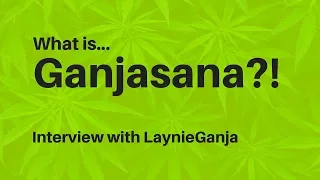 What Is Ganjasana?