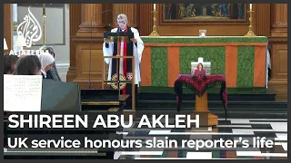 UK service honours slain reporter Shireen Abu Akleh’s life, work