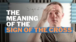 The Meaning of the Sign of the Cross