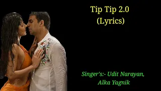 Tip Tip 2.0 Full Song Lyrics। Sooryavanshi।Udit Narayan, Alka Yagnik। Akshay Kumar, Katrina Kaif।T.B