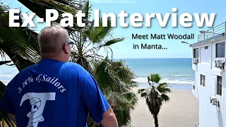 Expats in Ecuador - Meeting Matt Woodall