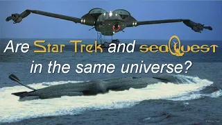 Star Trek and SeaQuest: the same universe?