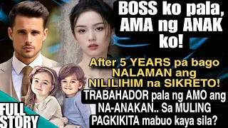 BOSS KO,AMA NG ANAK KO! TRABAHADOR PALA NG AMO ANG NA-ANAKAN.SA MULING PAGKIKITA MABUO KAYA SILA