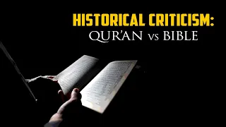 Why is there no "historical criticism" of the Qur'an as there is of the Bible?