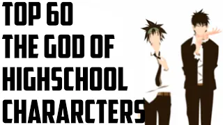 Top 60 Strongest The God of Highschool Chararcters [Series Finale]