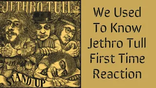 Jethro Tull We Used To Know First Time Reaction