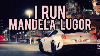 I Run +Mandela Lugor