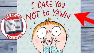 I Dare You Not to Yawn - Kids Books Read Aloud
