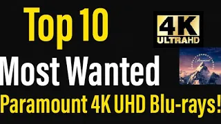 Top 10 Most Wanted 4K UHD Blu-rays from Paramount Pictures!