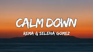 Rema, Selena Gomez - Calm Down (Lyrics)