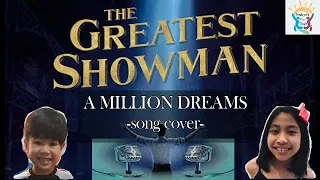 THE GREATEST SHOWMAN- A Miliion Dreams Cover by Sam & Aya + (Bloopers)