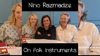 On Folk Instruments with Nino Razmadze | VoicesoftheAncestors