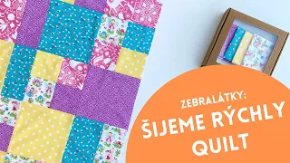 Zebralátky: Šijeme Rýchly Quilt