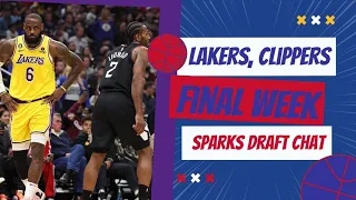 Clippers & Lakers In Home Stretch + Sparks Draft Coming Up! Basketball On Figueroa Ep.24