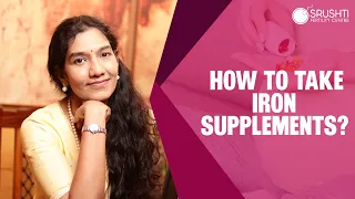 How To Take Iron Supplements  | Dr. Divya Sivaraman | Srushti Fertility Centre