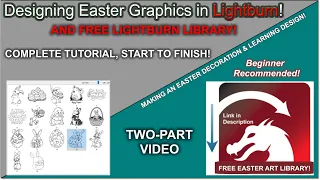 Easter Graphics, Sample Laser Engrave & Cut, and Designing From Scratch!