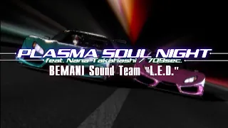 [IIDX CASTHOUR] PLASMA SOUL NIGHT feat. Nana Takahashi / 709sec. / BEMANI Sound Team "L.E.D."