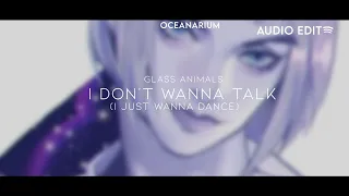 I DON'T WANNA TALK (I JUST WANNA DANCE) AUDIO EDIT - OCEANARIUM