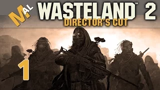 Ace's Fate  Wasteland 2 Directors Cut [SJ Difficulty] Lets Play/Gameplay - Part 1