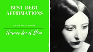 Best Florence Scovel Shinn Affirmations For Debt | Ep. 13