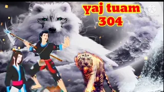 yaj tuam The Hmong Shaman warrior (part 304)15/1/2022