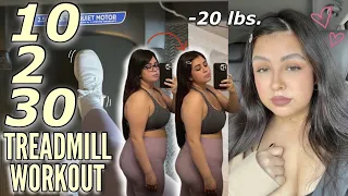 i tried the 10, 2, 30 TREADMILL WORKOUT for a week & this happened... (20 POUNDS DOWN)