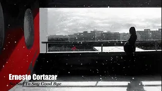 Ernesto Cortazar - So Sad To Say Good Bye