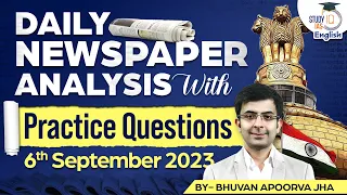 Editorial Edge: Newspaper Analysis | 06 September 2023 | Bhuvan A Jha | StudyIQ IAS English