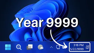 Windows 11: What If You Set Year to 9999?