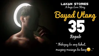 BAYAD UTANG | Ep.35 | REGALO | Big Boss Lakan Stories | Pinoy BL Story #blseries #blstory