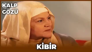 Kalp Gözü - Kibir