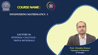 Lecture 34: Integral Calculus –Triple Integrals