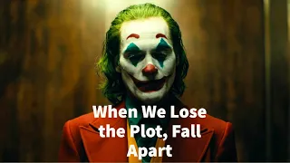 When We Lose the Plot, Fall Apart: Narrative Failure